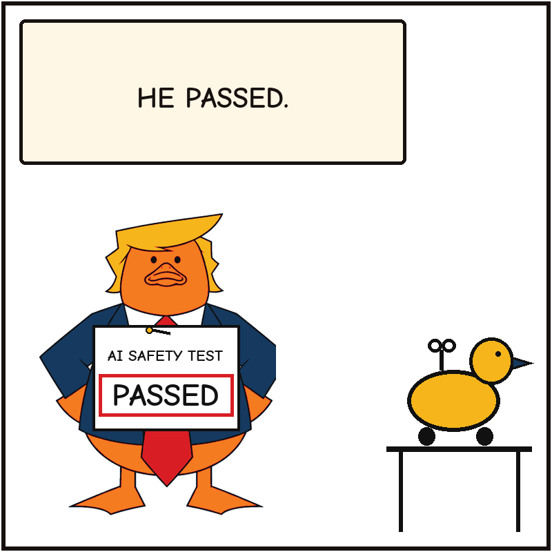 Donald wears the AI Safety Test paper pinned to his jacket with a Passed stamp. The same untested clockwork duck stays on its table.